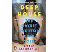 Deep House: The Gayest Love Story Ever Told