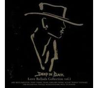 Deep in Black -Love Ballads.1-