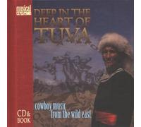 Deep in the Heart of Tuva - Cowboy Music from The Wild EAS