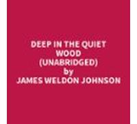 Deep In The Quiet Wood (unabridged) (audiolibro)