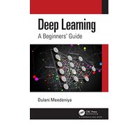 Deep Learning: A Beginners' Guide
