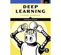 Deep Learning: A Visual Approach