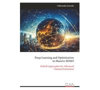 Deep Learning and Optimization in Massive MIMO: Hybrid Approaches for Advanced Channel Estimation