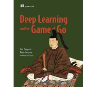 Deep Learning and the Game of Go