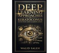 Deep Learning Approaches for Keratoconus Detection and Classification