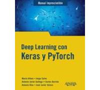 Deep Learning Con Keras Y Pytorch