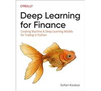Deep Learning for Finance: Creating Machine & Deep Learning Models for Trading in Python