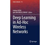Deep Learning in Ad-Hoc Wireless Networks: 172 (Studies in Big Data, 172)