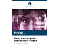 Deep Learning mit neuronalen Netzen: Ein Leitfaden für Praktiker