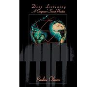 Deep Listening: La práctica sonora de un compositor – AuthorHouse