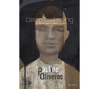 Deep Listening: Una práctica para la composición sonora: 8 (EdictOràlia / Música)