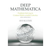 Deep Mathematica: Problem-Solving in Contest Multivariable Calculus (Solutions Only)