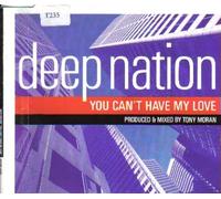 Deep Nation - You Can't Have My Love 12 Inch (12" Vinyl Single) UK Evocative 1998