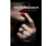 Deep Obsession: His debt will not be paid with money (Deep obsession saga)