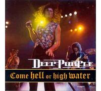 Deep Purple - Come Hell Or High Water [CASSETTE]