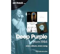 Deep Purple from 1984 On Track: Every Album, Every Song
