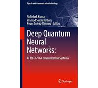 Deep Quantum Neural Networks:: AI for 6G/7G Communication Systems (Signals and Communication Technology)
