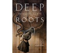Deep Roots: 2 (Innsmouth Legacy)