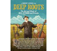 Deep Roots - Deep Roots: The Art And Music Of Bill Steber And Friends [DVD]