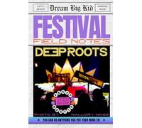 Deep Roots Festy Bestie: Festival Guide, Travel Planner & Mindful Raving Activity Book