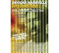 Deep Roots Music, Vol. 2: Bunny Lee Story and Black Ark