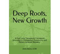 Deep Roots, New Growth