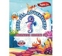 Deep Sea Adventures: Underwater Coloring Fun