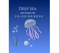 Deep Sea and Ocean Life Coloring Book: Bold and Easy Designs for All Skill Levels
