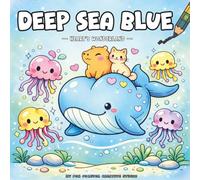 Deep Sea Blue: Coloring Book for Adults and Kids, Bold and Easy Designs for Relaxation: 45+ Adorable Sea Life Illustrations of Turtles, Dolphins & ... Progress Challenge for Mindful Relaxation
