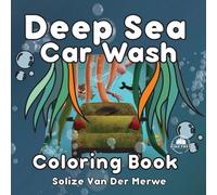 Deep Sea Car Wash: Coloring Book