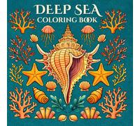 Deep Sea Coloring Book: Detailed Marine Life & Ocean Creatures for Adults Featuring Intricate Underwater Illustrations
