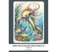 deep sea fantasy creatures (2): coloring book