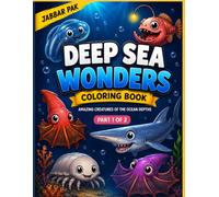 Deep Sea Wonders Coloring Book: Part 1: 50 Cute & Amazing Ocean Creatures to Color | Bold and Easy Designs for Kids Ages 4-8