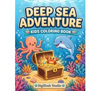 Deep-Sea Wonders: Fun Ocean Coloring Book for Kids Ages 4-8, with Sea Life and Hidden Treasures. (DigiDash Kids Coloring Books)