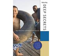 Deep Secrets: Boys’ Friendships and the Crisis of Connection