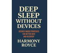 Deep Sleep Without Devices: Science-Based Strategies for Better Rest and Recovery (Health Matters)