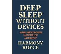 Deep Sleep Without Devices: Science-Based Strategies for Better Rest and Recovery (Health Matters)