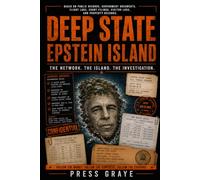 Deep State Epstein Island: The Network. The Island. The Investigation (DEEP STATE SERIES)