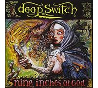 Deep Switch - Nine Inches of God