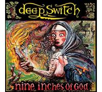 Deep Switch - Nine Inches of God -2cd-