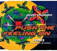 Deep Thought - Push the feeling on (Remix)