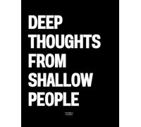 Deep Thoughts from Shallow People: The Coffee Table Book