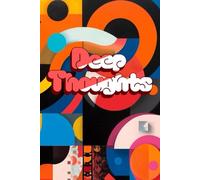 Deep Thoughts Journal: A notebook for jotting down thoughts and ideas 6x9 notebook with 120 lined pages
