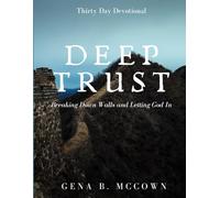 Deep Trust: Breaking Down Walls and Letting God In
