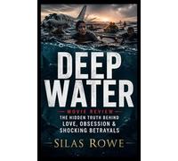 Deep Water Movie Review: The Hidden Truth Behind Love, Obsession & Shocking Betrayals