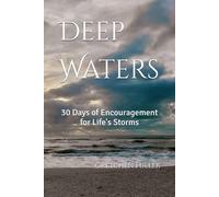 Deep Waters: 30 Days of Encouragement for Life's Storms