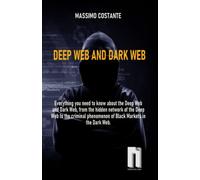 DEEP WEB AND DARK WEB: Everything you need to know about the Deep Web and Dark Web, from the hidden network of the Deep Web to the criminal phenomenon of Black Markets in the Dark Web.