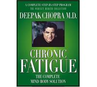 Deepak Chopra - Chronic Fatigue - The Complete Mind/Body Solution