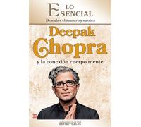 Deepak Chopra Y La Conexión Del Cuerpo Mente
