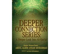 Deeper Connection Series: A Deeper Look Into Al Qu'ran